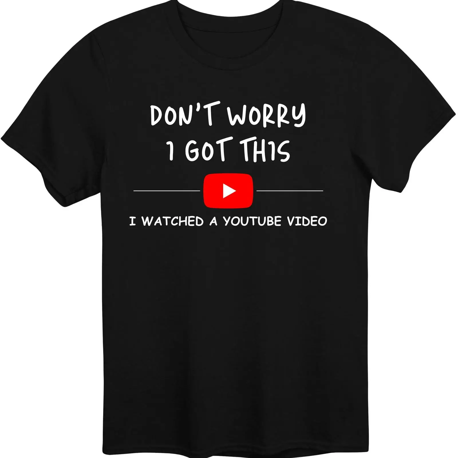 Men Fashion Youtuber - YouTube Certified T Shirt Don't Worry